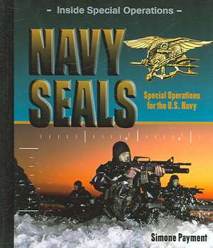 Navy Seals: Special Operations for the U.S. Navy de Simone Payment