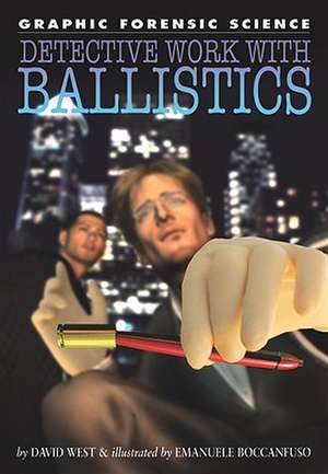 Detective Work with Ballistics de David West