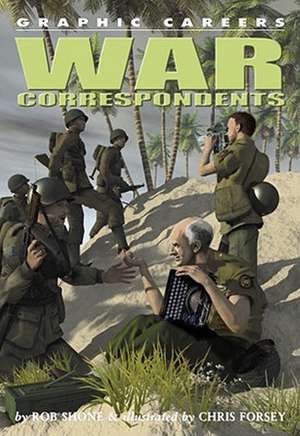 War Correspondents de Rob Shone