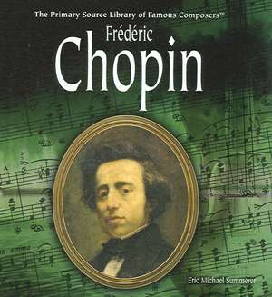 Frederic Chopin de Eric Michael Summerer