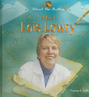 Meet Lois Lowry de Frances E. Ruffin