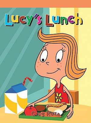 Lucy's Lunch de Greg Roza