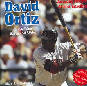 David Ortiz: Baseball Star/Estrella del Beisbol de Mary Ann Hoffman