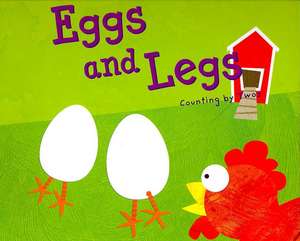 Eggs and Legs: Counting by Twos de Michael Dahl