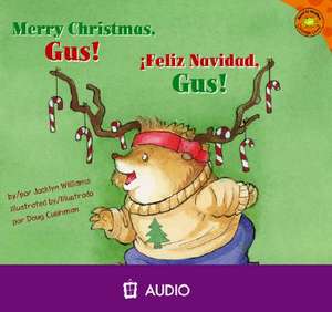 Merry Christmas, Gus!/Feliz Navidad, Gus! de Jacklyn Williams