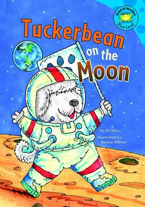 Tuckerbean on the Moon de Jill Kalz