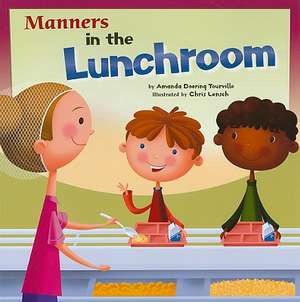 Manners in the Lunchroom de Amanda Doering Tourville