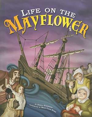 Life on the Mayflower de Jessica Gunderson