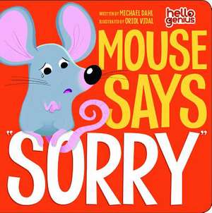 Mouse Says "Sorry" de Michael Dahl