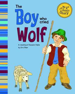 The Boy Who Cried Wolf de Eric Blair