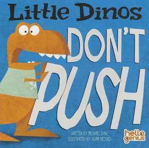 Little Dinos Don't Push de Michael Dahl