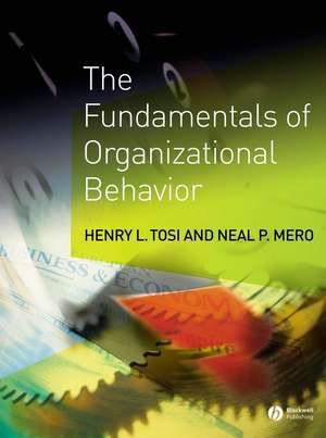 The Fundamentals of Organizational Behavior – What Managers Need to Know de HL Tosi