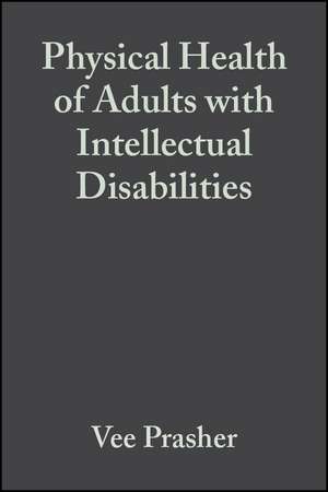 Physical Health of Adults with Intellectual Disabilities de VP Prasher