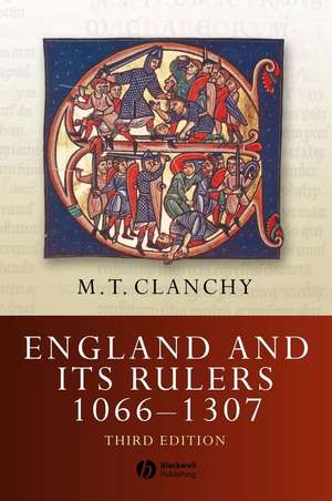 England and Its Rulers: 1066–1307 Third Edition de Clanchy