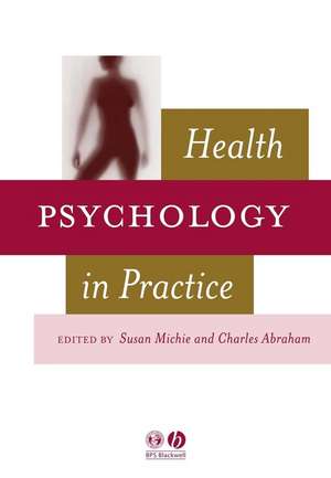 Health Psychology in Practice de S Michie