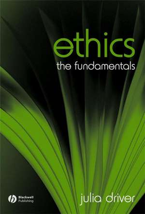 Ethics – The Fundamentals de J Driver