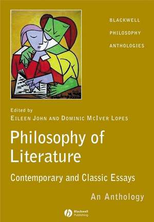 Philosophy of Literature: Contemporary and Classic Readings An Anthology de John