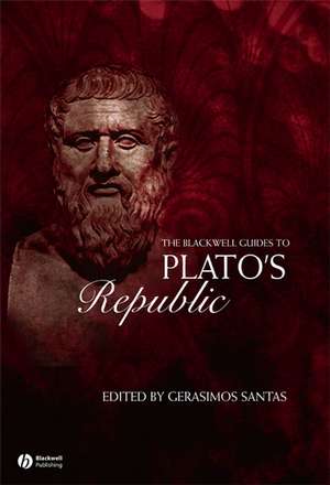 The Blackwell Guide to Plato′s Republic de G Santas