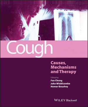 Cough – Causes, Mechanisms and Therapy de Chung