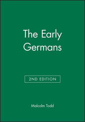 The Early Germans 2e de M Todd