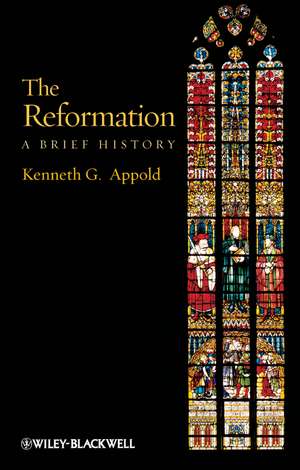 The Reformation – A Brief History de KG Appold