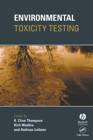 Environmental Toxicity Testing de KC Thompson