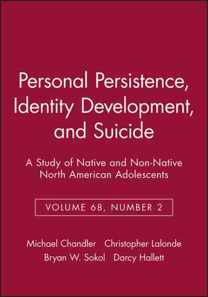 Personal Persistence, Identity Development, and Suicide de M Chandler