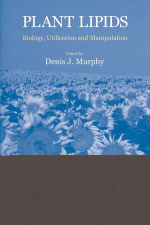 Plant Lipids – Biology, Utilisation and Manipulation de Murphy