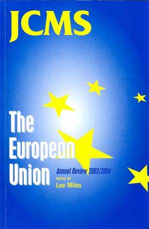 The European Union – Annual Review 2003/2004 de L Miles