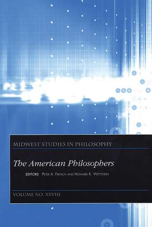 Midwest Studies in Philosophy Volume XXV111 – The American Philosophers de P French