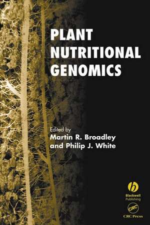 Plant Nutritional Genomics de MR Broadley