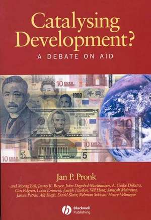 Catalysing Development? A Debate on Aid de Pronk