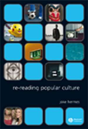 Re–reading Popular Culture de J Hermes