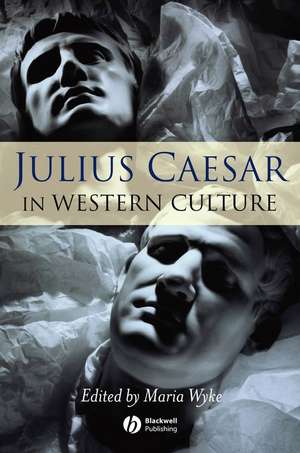 Julius Caesar in Western Culture de M Wyke