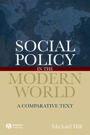 Social Policy in the Modern World de M Hill