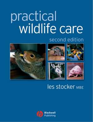 Practical Wildlife Care 2e de I Stocker