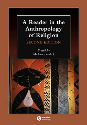 A Reader in the Anthropology of Religion 2e Anthropology