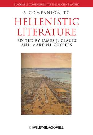 A Companion to Hellenistic Literature de JJ Clauss