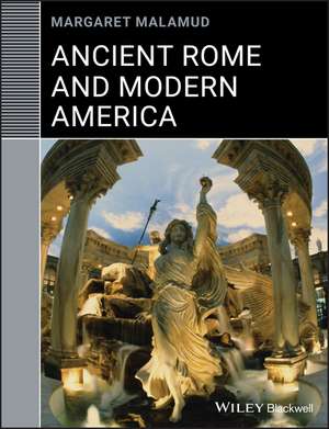 Ancient Rome and Modern America de M Malamud