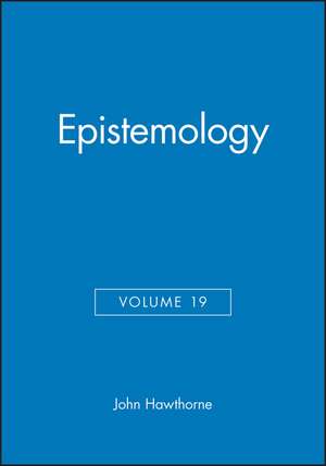 Epistemology: Philosophical Perspectives Volume 19 de J Hawthorne