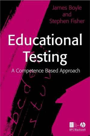 Educational Testing – A Competence–Based Approach de J Boyle