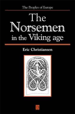 Norsemen in the Viking Age de E Chritiansen