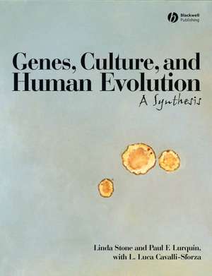 Genes, Culture, and Human Evolution: A Synthesis de Stone