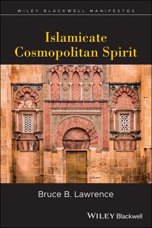 Islamicate Cosmopolitan Spirit de B Lawrence