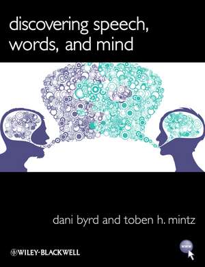 Discovering Speech, Words, and Mind de D Byrd