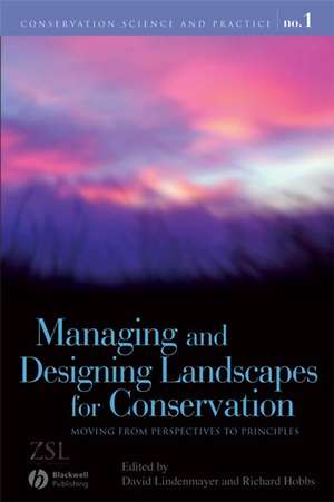 Managing and Designing Landscapes for Conservation – Moving from Perspectives to Principles de DB Lindenmayer