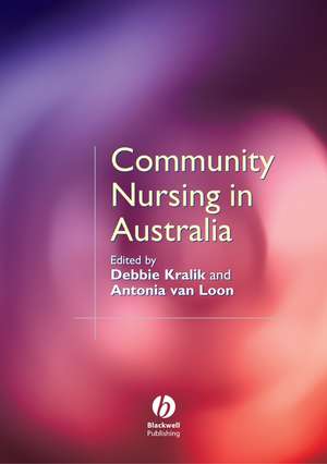 A Practive Manual for Community Nursing in Australia de D Kralik