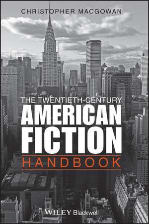 The Twentieth–Century American Fiction Handbook de C MacGowan