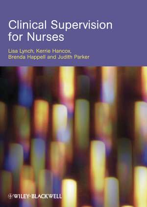 Clinical Supervision for Nurses de B Lynch