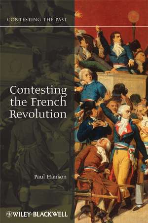 Contesting the French Revolution de P. Hanson